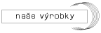 Nae vrobky